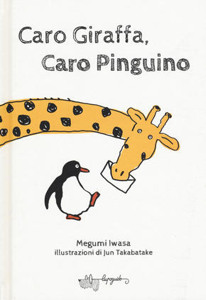 libri per bambini Caro Giraffa Caro Pinguino