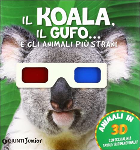 libri per bambini Il Koala, il Gufo e gli animali più strani