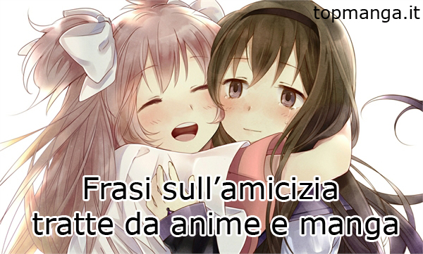  frasi sull'amicizia tratte da anime manga